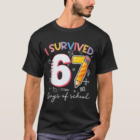 I Survived 67 Days Of School Funny Meme Teacher St T-shirt (Voorkant)