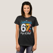 I Survived 67 Days Of School Funny Meme Teacher St T-shirt (Voorkant volledig)