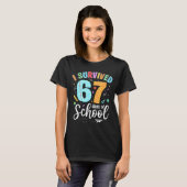 I Survived 67 Days Of School Funny Meme Teachers S T-shirt (Voorkant volledig)