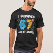 I Survived 67 Days of School – Funny School Meme T T-shirt (Voorkant)