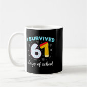 I Survived 67 Days Of School Funny Six Seven 6 7 M Koffiemok (Links)