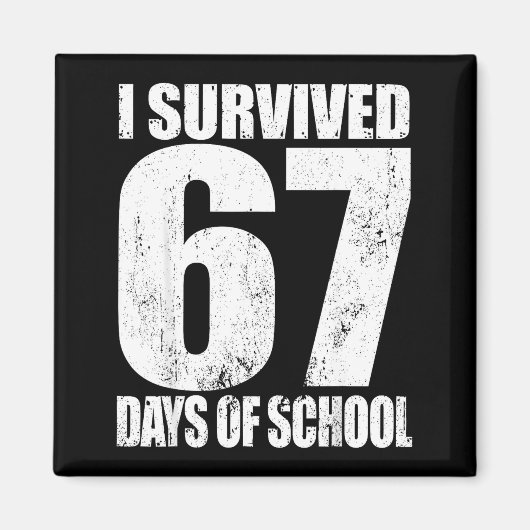 I Survived 67 Days Of School Funny Six Seven 6 7 M Magneet (Voorkant)