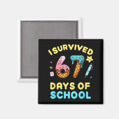 I Survived 67 Days Of School Funny Six Seven 6 7 M Magneet (Voorkant / Achterkant)