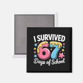 I Survived 67 Days Of School Funny Six Seven 6 7 M Magneet (Voorkant / Achterkant)