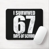 I Survived 67 Days Of School Funny Six Seven 6 7 M Muismat (Met muis)