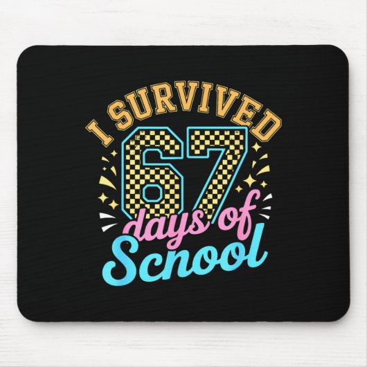 I Survived 67 Days Of School Funny Six Seven 6 7 M Muismat (Voorkant)