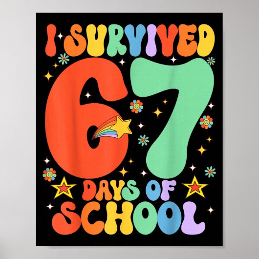I Survived 67 Days Of School Funny Six Seven 6 7 M Poster (Voorkant)