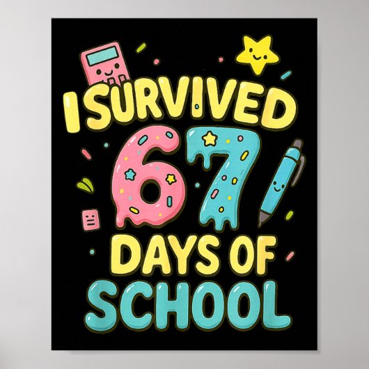 I Survived 67 Days Of School Funny Six Seven 6 7 M Poster (Voorkant)