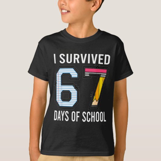 I Survived 67 Days Of School Funny Six Seven 6 7 M T-shirt (Voorkant)