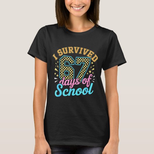 I Survived 67 Days Of School Funny Six Seven 6 7 M T-shirt (Voorkant)