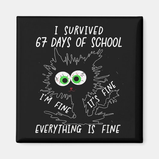I Survived 67 Days Of School Funny Six Seven Magneet (Voorkant)