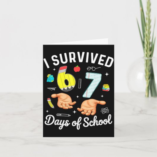 I Survived 67 Days Of School Funny Six Seven Meme Kaart (Voorkant)