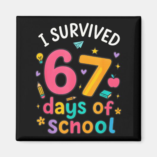 I Survived 67 Days Of School Funny Six Seven Meme Magneet (Voorkant)