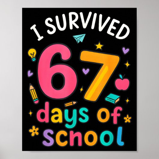 I Survived 67 Days Of School Funny Six Seven Meme Poster (Voorkant)