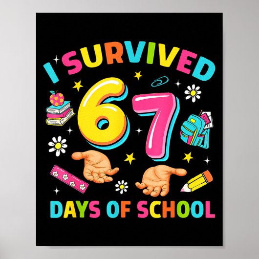 I Survived 67 Days Of School Funny Six Seven Meme  Poster (Voorkant)