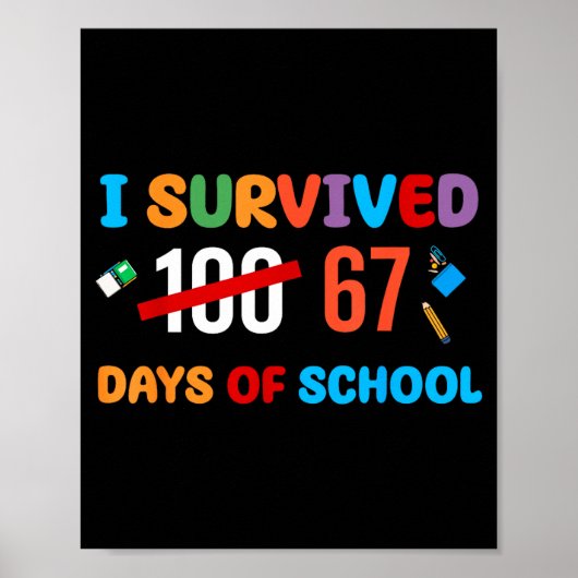 I Survived 67 Days Of School Funny Six Seven Meme Poster (Voorkant)