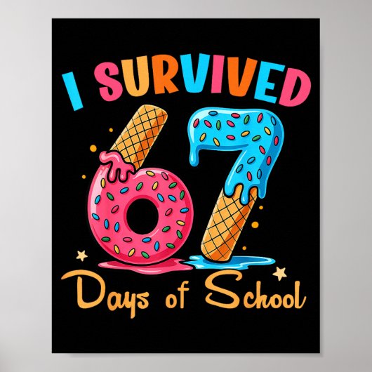 I Survived 67 Days Of School Funny Six Seven Meme Poster (Voorkant)