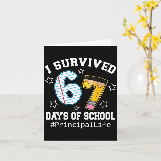I Survived 67 Days Of School Funny Six Seven Princ Kaart (Gele Bloem)