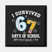 I Survived 67 Days Of School Funny Six Seven Princ Magneet (Voorkant)