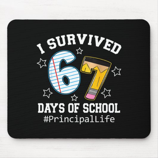 I Survived 67 Days Of School Funny Six Seven Princ Muismat (Voorkant)