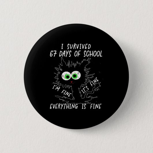 I Survived 67 Days Of School Funny Six Seven  Ronde Button 5,7 Cm (Voorkant)