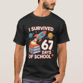 I Survived 67 Days Of School Funny Six Seven Space T-shirt (Voorkant)