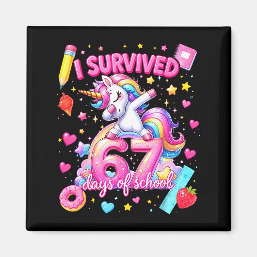 I Survived 67 Days Of School Funny Six Seven Teach Magneet (Voorkant)