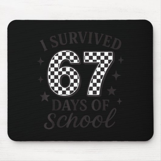 I Survived 67 Days Of School Funny Six Seven Teach Muismat (Voorkant)