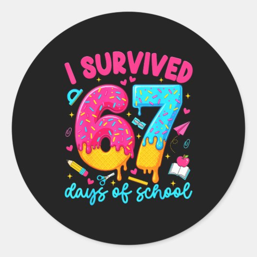 I Survived 67 Days Of School Funny Six Seven Teach Ronde Sticker (Voorkant)
