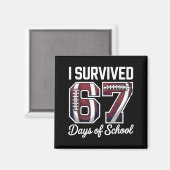 I Survived 67 Days Of School Funny Student Footbal Magneet (Voorkant / Achterkant)