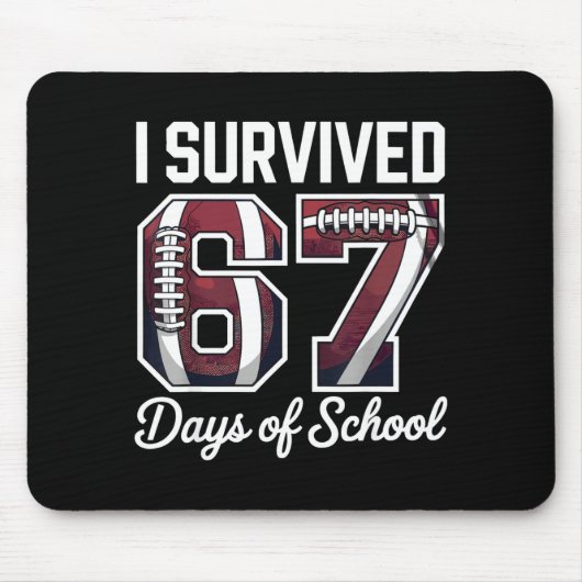 I Survived 67 Days Of School Funny Student Footbal Muismat (Voorkant)