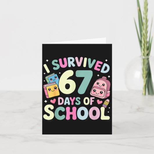 I Survived 67 Days Of School Funny Student Style Kaart (Voorkant)