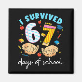 I Survived 67 Days Of School Funny Student Style  Magneet (Voorkant)