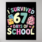 I Survived 67 Days Of School Funny Student Style  Poster (Voorkant)