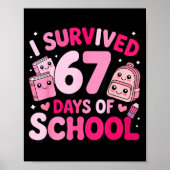 I Survived 67 Days Of School Funny Student Style  Poster (Voorkant)