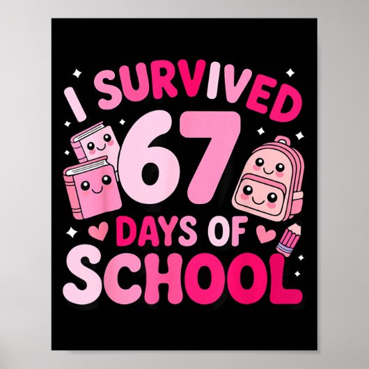 I Survived 67 Days Of School Funny Student Style Poster (Voorkant)