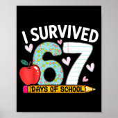 I Survived 67 Days Of School Funny Student Style Poster (Voorkant)
