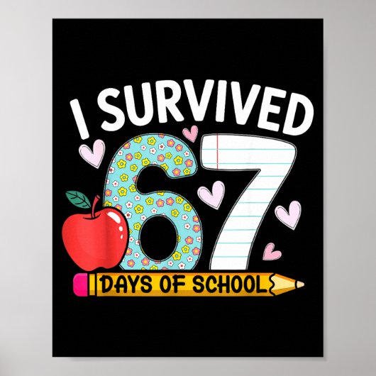 I Survived 67 Days Of School Funny Student Style  Poster (Voorkant)