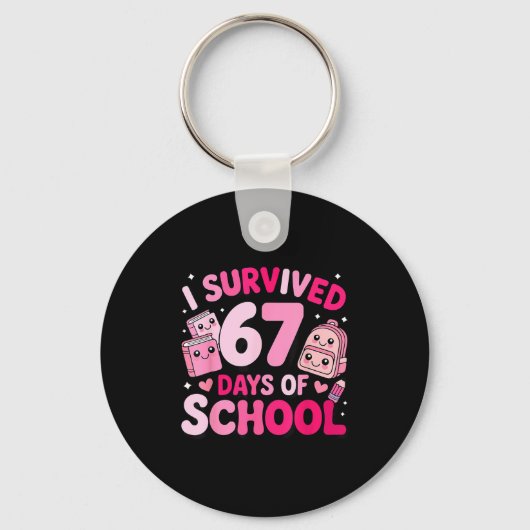 I Survived 67 Days Of School Funny Student Style Sleutelhanger (Voorkant)