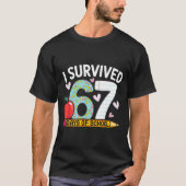 I Survived 67 Days Of School Funny Student Style T-shirt (Voorkant)