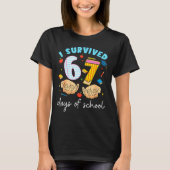 I Survived 67 Days Of School Funny Student Style T-shirt (Voorkant)