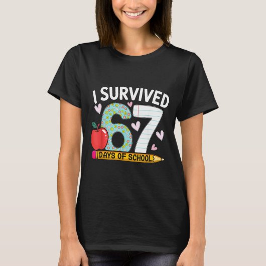 I Survived 67 Days Of School Funny Student Style T-shirt (Voorkant)