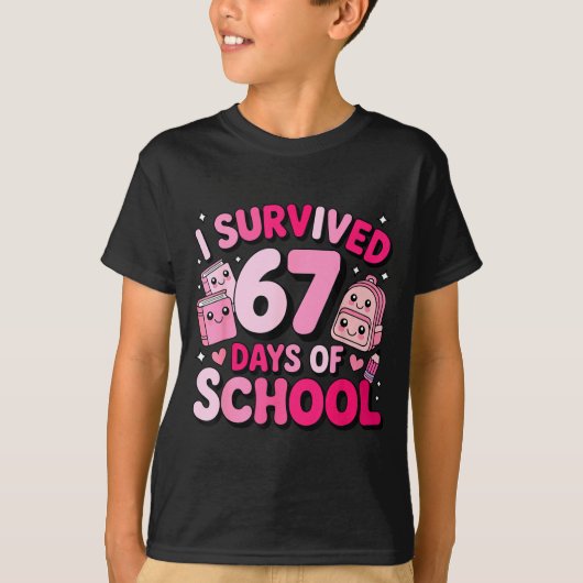 I Survived 67 Days Of School Funny Student Style T-shirt (Voorkant)