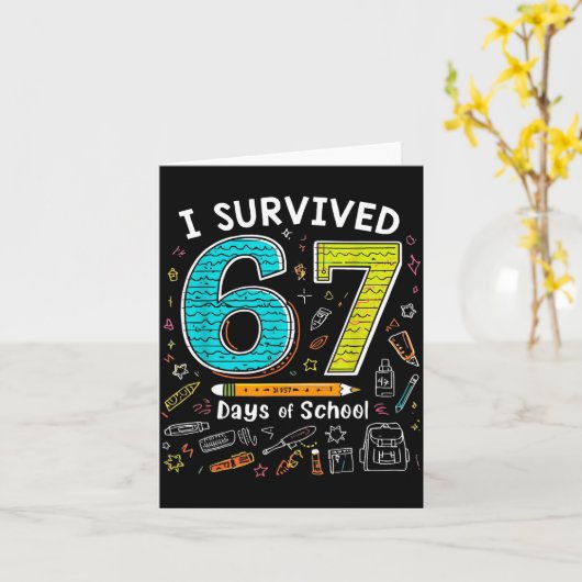 I Survived 67 Days Of School _ Funny Teacher &amp; Kaart (Gele Bloem)