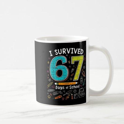 I Survived 67 Days Of School _ Funny Teacher &amp; Koffiemok (Rechts)
