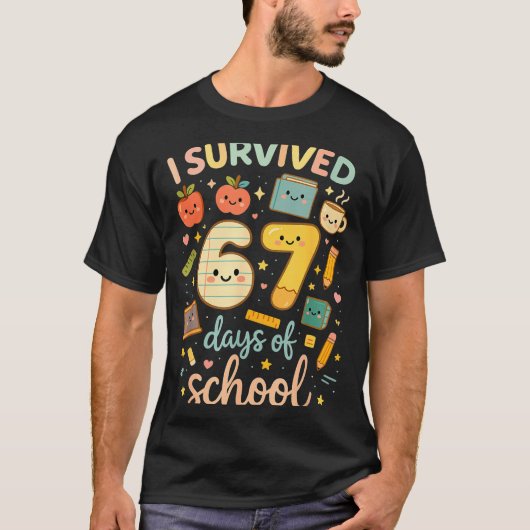 I Survived 67 Days Of School _ Funny Teacher &amp; T-shirt (Voorkant)