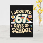 I Survived 67 Days Of School Funny Teacher And Stu Kaart (Gele Bloem)