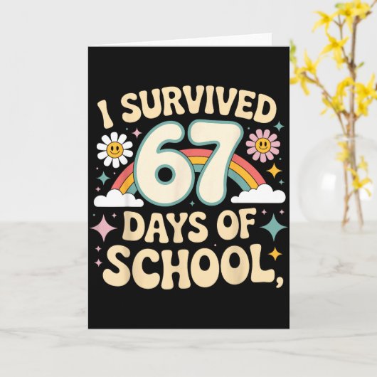 I Survived 67 Days Of School Funny Teacher And Stu Kaart (Gele Bloem)