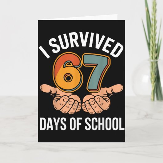 I Survived 67 Days Of School Funny Teacher And Stu Kaart (Voorkant)