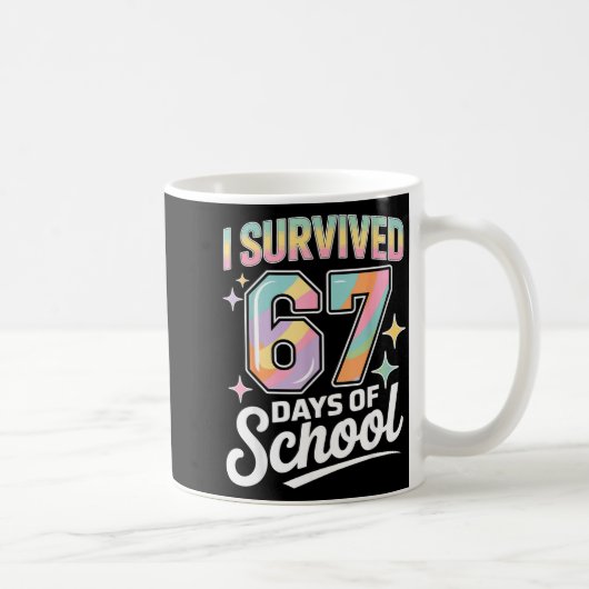 I Survived 67 Days Of School Funny Teacher And Stu Koffiemok (Rechts)
